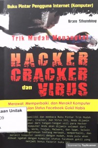 Trik mudah menangkal hacker cracker dan virus