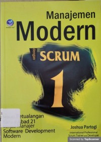 Manajemen Modern Dengan Scrum : Sebuah Petualangan Abad 21 Menjadi Manajer Software Development Modern