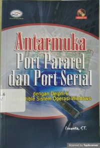 Antar Muka Port Paralel Dan Port SerialDengan Delphi 6 Compatible Sistem Operasi Windows