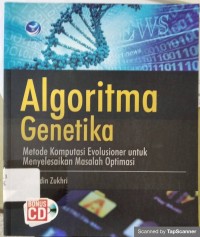 Algoritma Genetika : Metode Komputasi Evolusioner Untuk Menyelesaikan Masalah Optimis