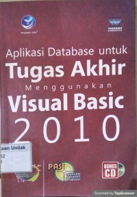 APLIKASI DATABASE UNTUK TUGAS AKHIR MENGGUNAKAN VISUAL BASIC 2010