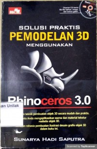 Solusi praktis pemodelan 3d menggunakan rhinoceros 3.0