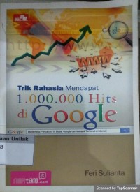 Trik rahasia mendapat 1.000.000 hits di google