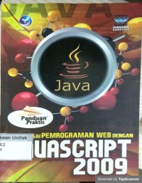 Panduan praktis Menguasai pemrograman web dengan javascript 2009
