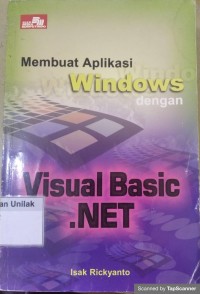 MEMBUAT APLIKASI WINDOWS DENGAN VISUAL BASIC. NET