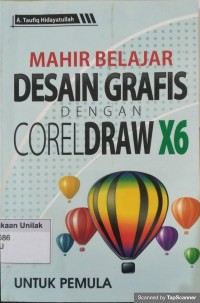 MAHIR BELAJAR DESAIN GRAFIS DENGAN CORELDRAW X6