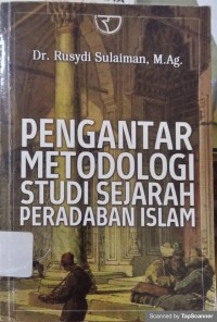 Pengantar Metodologi Studi Sejarah Peradaban Islam