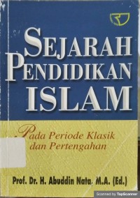 Sejarah Pendidikan Islam Pada Periode Klasik Dan Pertengahan
