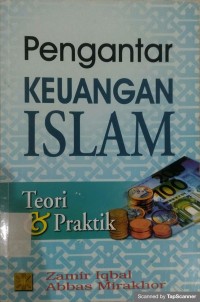 PENGANTAR KEUANGAN ISLAM : Teori dan praktik