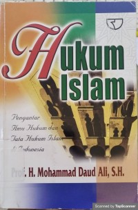 Hukum Islam : Pengantar Ilmu hukum Dan Tata hukum Islam Diindonesia