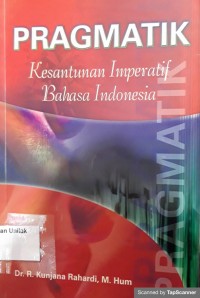 Image of Pragmatik: Kesantunan Imperatif Bahasa Indonesia