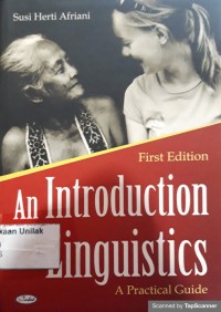 FIRST EDITION AN INTRODUCTION TO LINGUISTICS:A PRACTICAL GUIDE
