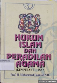 Hukum Islam dan peradilan agama ( kumpulan tulisan )