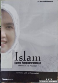 Islam Agama Ramah Perempuan : Pembelaan Kiai Pesantren