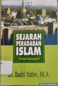 Sejarah Peradaban Islam : Dirasah Islamiyah II