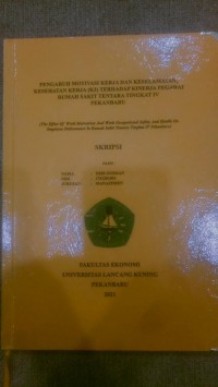 Pengaruh motivasi kerja dan keselamatan kesehatan kerja (k3) terhadap kinerja pegawai rumah sakit tentara tingkat lV pekanbaru
