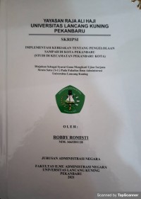 Implementasi kebijakan tentang pengelolaan sampah di Kota Pekanbaru (studi di Kecamatan Pekanbaru Kota)