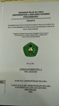 Koordinasi satuan polisi pamong praja (satpol pp) dalam memberikan sosialisasi ketertiban umum di Kota Pekanbaru