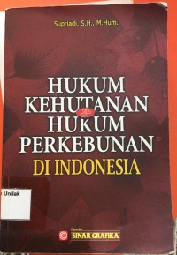 HUKUM KEHUTANAN HUKUM PERKEBUNAN DI INDONESIA