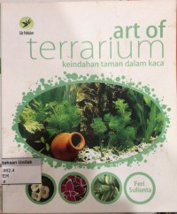 Art of terrarium keindahan taman dalam kaca