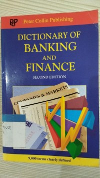 DICTIONARY OF BANKING AND FINANCE : SECOND EDITION