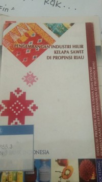 Image of Pengembangan Industri Hilir Kelapa Sawit Di Provinsi Riau