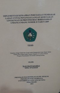 Implementasi kewajiban perusahaan pembakar lahan untuk penanggulangan kerusakan lingkungan di provinsi Riau berdasarkan undang-undang nomor 32 tahun 2009