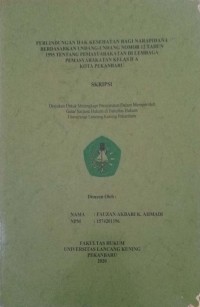 Perlindundgan hak kesehatan bagi narapidana berdasarkan undang-undang nomor 12 tahun 1995 tentang pemasyarakatan di lembaga pemasyarakatan kelas II A kota pekanbaru