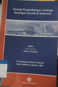 Image of Strategi pengmbangan lembaga keuangan syariah di Indonesia (Proceedings)