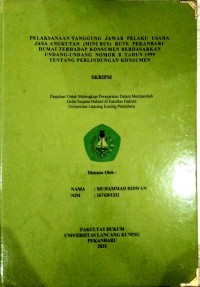 Image of Pelaksanaan tanggung jawab pelaku usaha jasa angkutan (mini bus) rute pekanbaru dumai terhadap  konsumen berdasarkan undang undang nomor 8 tahun 1999 tentang perlindungan konsumen
