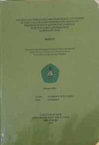 Pelaksanaan peraturan menteri kesahatan nomor 28 tahun 2004 tentang pedoman pelaksanaan program jaminankesehatan nasional di rumah sakit umum daerah kabupaten siak