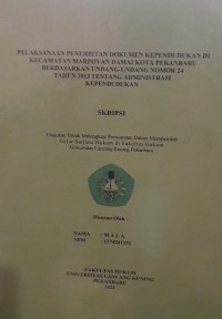 Pelaksanaan penerbitan dokumen kependudukan di kecamatan Marpoyan Damai kota Pekanbaru berdasarkan undang-undang nomor 24 tahun 2013 tentang administrasi kependudukan