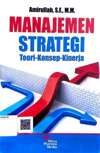 Manajemen strategi: teori-konsep-kinerja