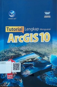 Tutorial lengkap menguasai ArcGIS 10