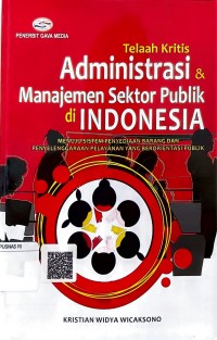 Image of Telaah kritis administrasi dan manajemen sektor publik di Indonesia