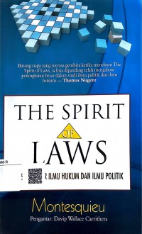 Image of The spirit of laws : dasar-dasar ilmu hukum dan ilmu politik