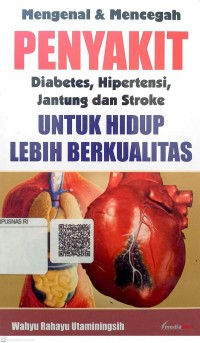 Image of Mengenal dan mencegah penyakit Diabetes, Hipertensi, Jantung dan Stroke untuk hidup lebih berkualitas
