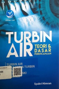 Image of Turbin air : teori dan dasar perencanaan