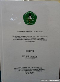 Pengaruh profesionalisme pegawai terhadap kualitas pelayanan puplik pada biro kesejahteraan rakyat sekretariat daerah provinsi Riau