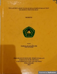 Manajemen arsip statis di Dinas Perpustakaan dan Kearsipan Prov. Riau