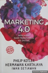 Marketing 4.0 bergerak dari tradisional ke digital