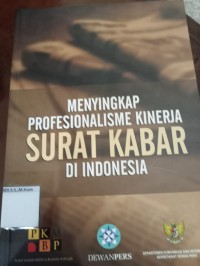 MENYINGKAP PROFESIONALISME KINERJA SURAT KABAR DI INDONESIA