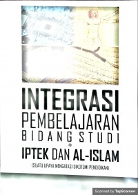 Integrasi Pembelajaran Bidang Studi IPTEK dan AL-ISLAM