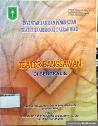 Inventarisasi dan Pengkajian Teater Tradisional  Daerah riau : Teater Bangsawan Di Bengkalis