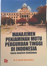 Manajemen penjaminan mutu perguruan tinggi di Indonesia