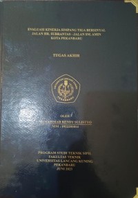 Evaluasi Kinerja Simpang Tiga Bersinyal Jalan HR. Subrantas - Jalan SM. Amin Kota Pekanbaru