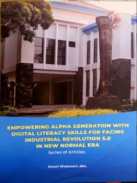 Empowering alpha generation with digital literacy skills for facing industrial revolution 5.0 in new normal era