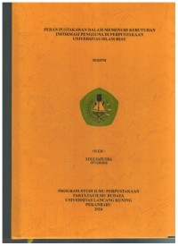 Peran Pustakawan Dalam Memenuhi Kebutuhan Informasi Pengguna Di Perpustakaan Universitas Islam Riau
