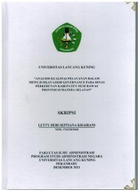 Analisis kualitas pelayanan dalam mewujudkan good governance pada dinas perkebunan kabupaten Musi Rawan Provinsi Sumatera Utara