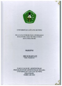 Pelayanan publik pasca pemekaran dI kantor camat Rumbai Timur kota Pekanbaru
